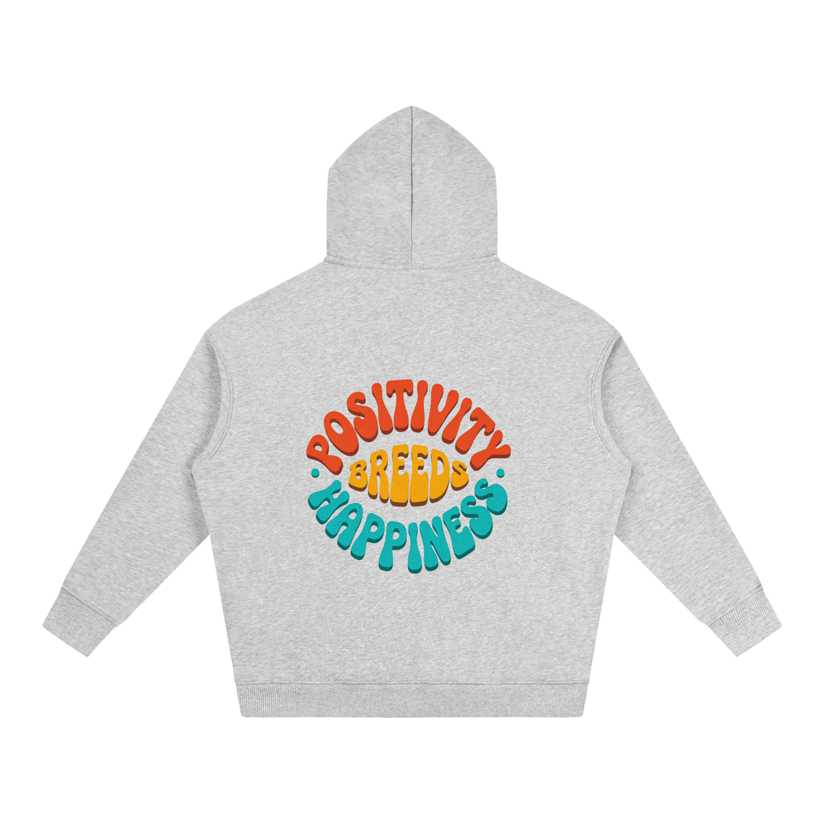 POSITIVITY BREEDS HAPPINESS Oversize Fleeced Hoodie