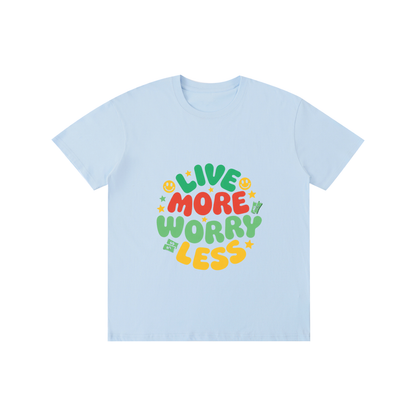 LIVE MORE WORRY LESS Pure Cotton Unisex T-Shirt