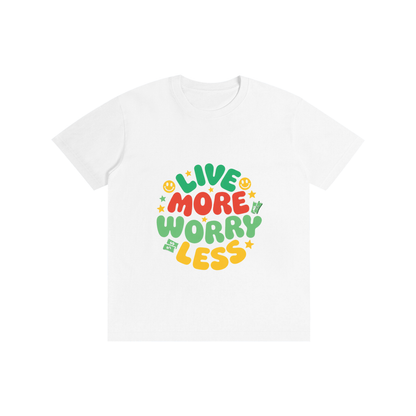 LIVE MORE WORRY LESS Pure Cotton Unisex T-Shirt