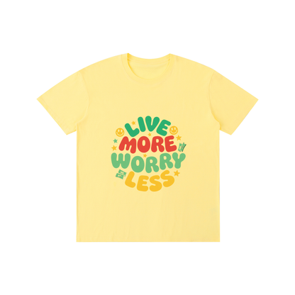 LIVE MORE WORRY LESS Pure Cotton Unisex T-Shirt