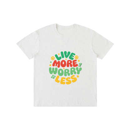 LIVE MORE WORRY LESS Pure Cotton Unisex T-Shirt